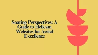 Soaring Perspectives A Guide to Helicam Websites for Aerial Excellence