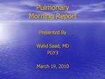 Pulmonary Morning Report