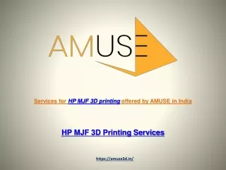 Services for HP MJF 3D printing offered by AMUSE in India