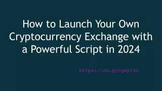How to Launch Your Own Cryptocurrency Exchange with a Powerful Script in 2024