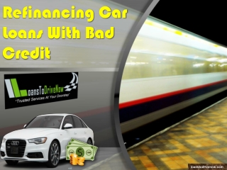 Qualifying For Refinancing A Car Loan With Bad Credit