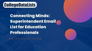 Connecting Minds Superintendent Email List for Education Professionals