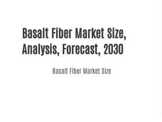 Basalt Fiber Market Size, Analysis, Forecast, 2030