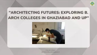 Architecting Futures Exploring B. Arch Colleges in Ghaziabad and UP