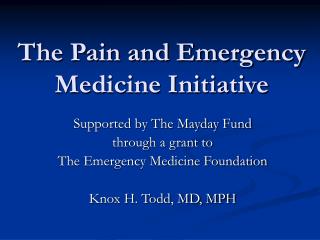 The Pain and Emergency Medicine Initiative