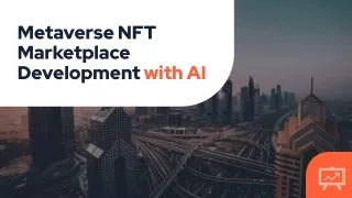 Metaverse NFT Marketplace Development with AI_ Pioneering the Future of Art