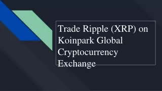 Trade Ripple (XRP) on Koinpark Global Cryptocurrency Exchange