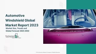 Automotive Windshield Global Market By Glass Type, By Vehicle Type, By Position, By Application, Opportunity Analysis an