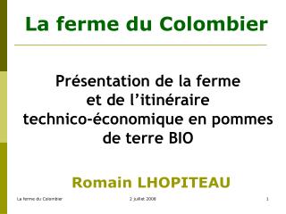 Présentation de la ferme et de l’itinéraire technico-économique en pommes de terre BIO