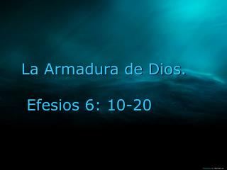 La Armadura de Dios. Efesios 6: 10-20