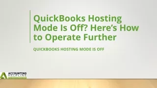 How to overcome QuickBooks Hosting Mode Is Off issue