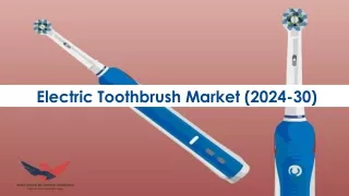 Electric Toothbrush Market Size, Share 2024