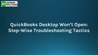 Easy Way To Fix QuickBooks Desktop Won’t Open Issue