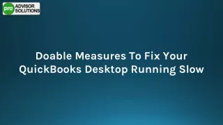 How To Get Rid Of QuickBooks Desktop Running Slow Issue