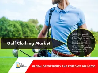 Golf Clothing Market Size, Share, Trend 2030