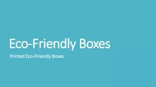 Eco-Friendly Boxes