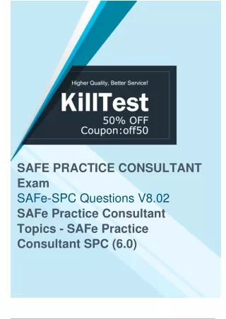 Simplify Your Scaled Agile SAFe-SPC Exam Prep with Study Materials of Killtest