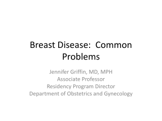 Breast Disease : Common Problems