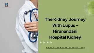 The Kidney Journey With Lupus - Hiranandani Hospital Kidney
