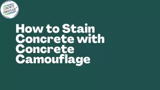 How to Stain Concrete with Concrete Camouflage