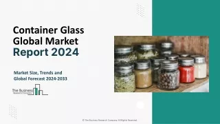 Container Glass Market Size, Share, Analysis And Forecast To 2024-2033