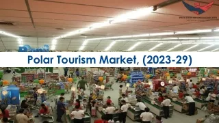 Polar Tourism Market Future Prospects and Forecast To 2030