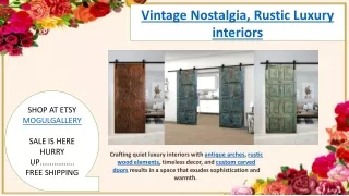 Vintage Nostalgia, Rustic Luxury interiors