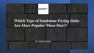 Which Type of Sandstone Paving Slabs Are More Popular These Days? ​