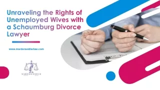 Unraveling the Rights of Unemployed Wives with a Schaumburg Divorce Lawyer