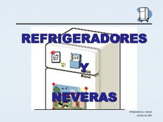 REFRIGERADORES Y NEVERAS