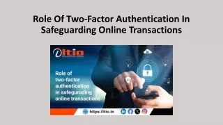 Role Of Two Factor Authentication In Safeguarding Online Transactions