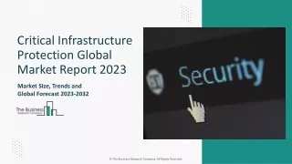 Critical Infrastructure Protection Market Industry Forecast, Overview By 2033