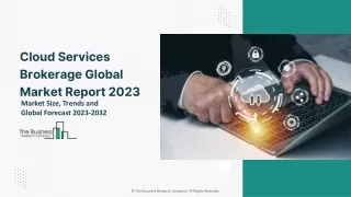 Cloud Services Brokerage Global Market By Service Type, By Platform, By Deployment Model, By Vertical, By Organization S