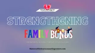 Strengthening Family Bonds The Benefits of Family Therapy in San Leandro