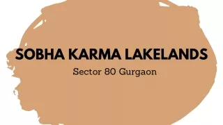 Sobha Karma Lakelands Sector 80 At Gurgaon -Download Brochure