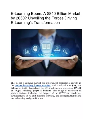 E-Learning Boom A $840 Billion Market by 2030 Unveiling the Forces Driving E-Learning's Transformation