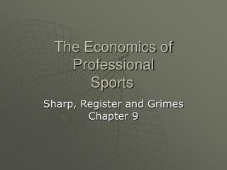 The Economics of Professional Sports