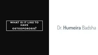 What is it Like to Have Osteoporosis