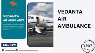 Choose Vedanta Air Ambulance Service in Purnia and Air Ambulance Service in Pune