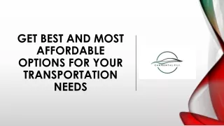 Get best and most affordable options for your transportation needs