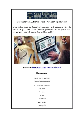 Merchant Cash Advance Fraud  Grantphillipslaw.com