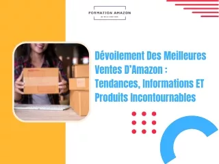 Dévoilement des meilleures ventes d'Amazon  tendances, informations et produits incontournables