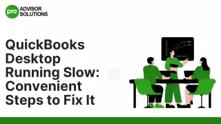 Easy Ways To Fix QuickBooks Desktop Running Slow Issue