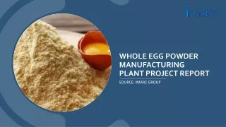 Whole Egg Powder Manufacturing Plant Report PDF: Business Plan and Setup