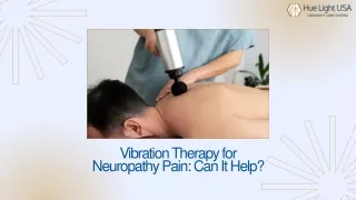 Vibration Therapy for Neuropathy Pain: Can It Help?