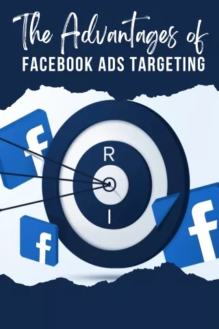 The Advantages of Facebook Ads Targeting