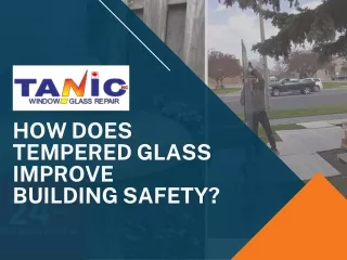 How Does Tempered Glass Improve Building Safety?