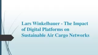 Lars Winkelbauer - The Impact of Digital Platforms on Sustainable Air Cargo Networks