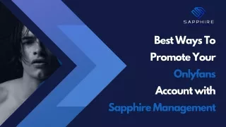 Best Ways To Promote Your Onlyfans Account with Sapphire Management