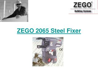 zego 2065 steel fixer